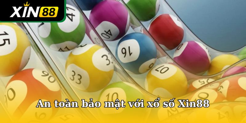 An toàn bảo mật với xổ số Xin88