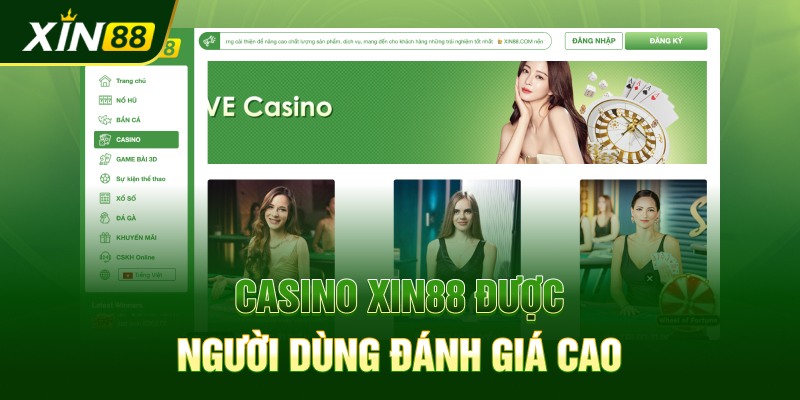 Casino Xin88 được người dùng đánh giá cao