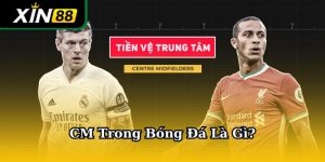 CM Trong Bóng Đá Là Gì