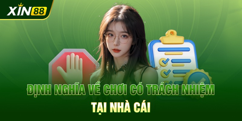 Định nghĩa về chơi có trách nhiệm tại nhà cái