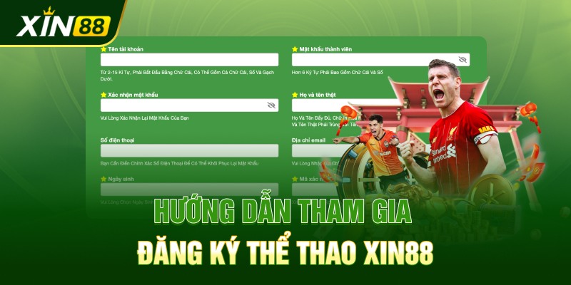 Hướng dẫn tham gia đăng ký thể thao Xin88