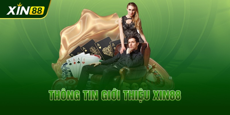 Thông tin giới thiệu Xin88 tổng quan