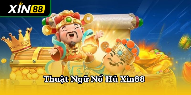 thuật ngữ nổ hũ