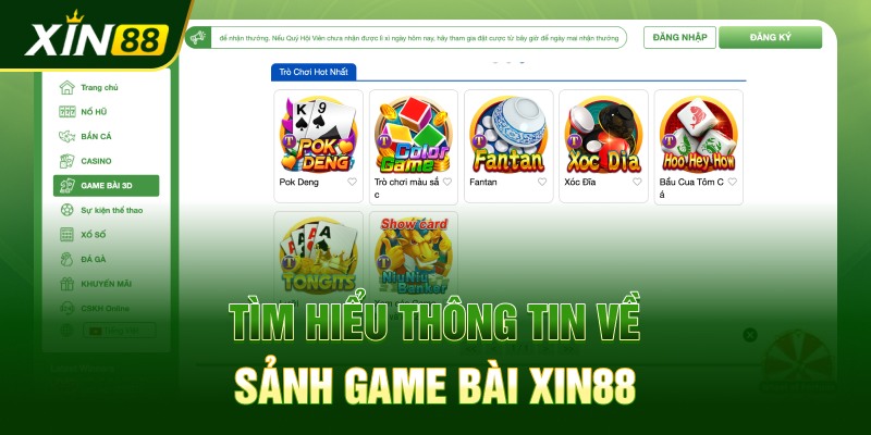 Tìm hiểu thông tin về sảnh game bài Xin88